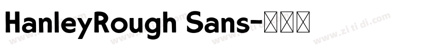 HanleyRough Sans字体转换